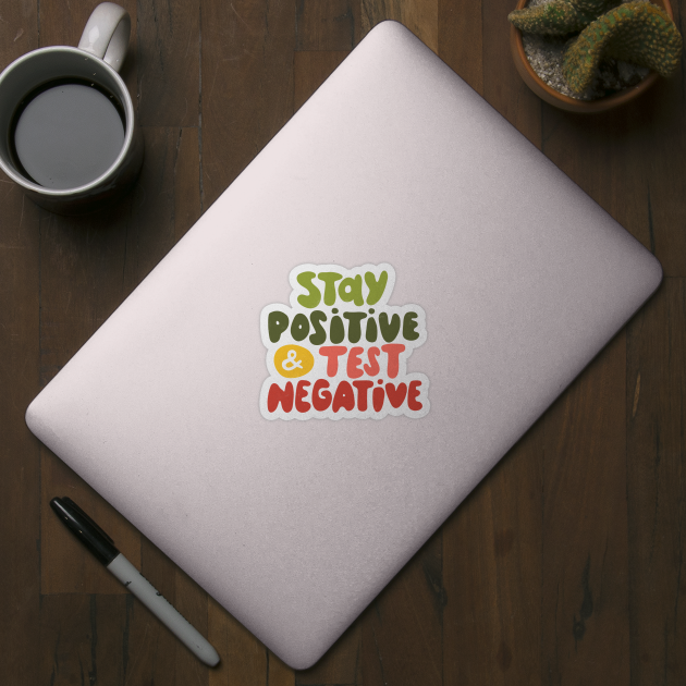Stay positive and test negative by whatafabday